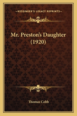 Mr. Preston's Daughter (1920) 1165485222 Book Cover