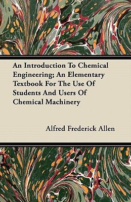 An Introduction To Chemical Engineering; An Ele... 1446069427 Book Cover