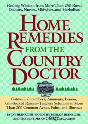 Home Remedies from the Country Doctor 1579540651 Book Cover