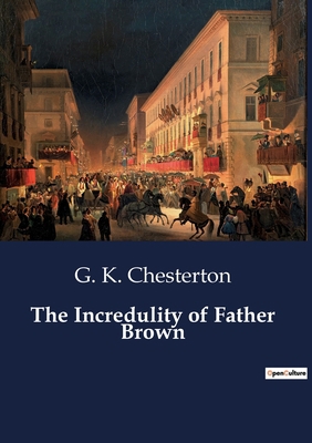 The Incredulity of Father Brown B0CCXT39FL Book Cover