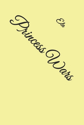 Princess Wars 1982068140 Book Cover