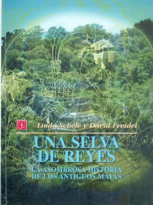 Una Selva de Reyes: La Asombrosa Historia de lo... [Spanish] 9681653858 Book Cover