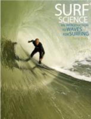 Surf Science: An Introduction to Waves for Surfing 0906720893 Book Cover