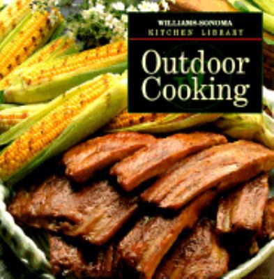 Outdoor Cooking (Williams Sonoma Kitchen Library) 0783503202 Book Cover