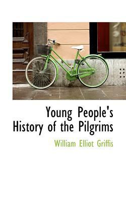 Young People's History of the Pilgrims 1117767310 Book Cover