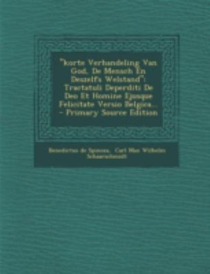 Korte Verhandeling Van God, de Mensch En Deszel... [Dutch] 1293490334 Book Cover