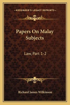 Papers On Malay Subjects: Law, Part 1-2: Introd... 1165476355 Book Cover