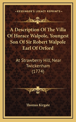 A Description Of The Villa Of Horace Walpole, Y... 1165961571 Book Cover