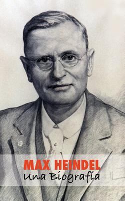 Max Heindel: una Biografía [Spanish] 1788949609 Book Cover