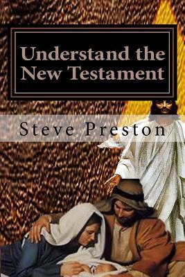 Understand the New Testament 1539967190 Book Cover