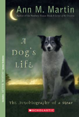 A Dog's Life: The Autobiography of a Stray 1417773626 Book Cover