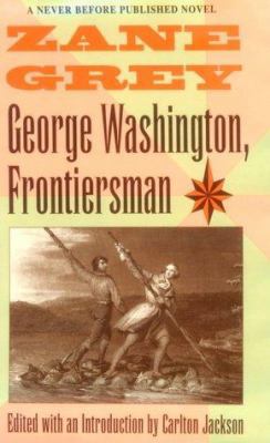 George Washington, Frontiersman 0813118433 Book Cover