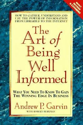Art of Being Well-Informed: What You Need to Kn... 0895297302 Book Cover