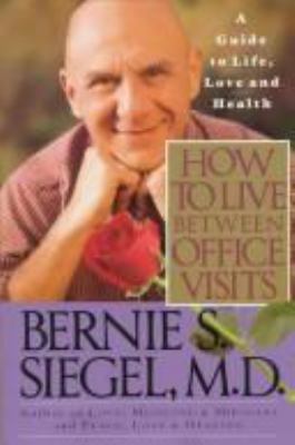 How to Live Between Office Visits: A Guide to L... 0060168005 Book Cover