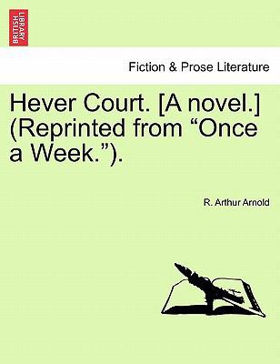 Hever Court. [A Novel.] (Reprinted from "Once a... 1241580170 Book Cover