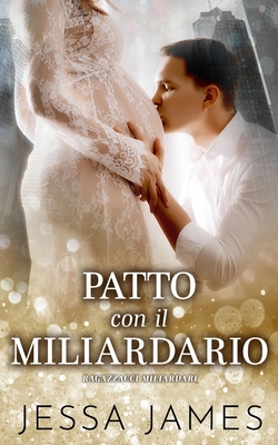 Patto con il Miliardario [Italian] 1795903309 Book Cover