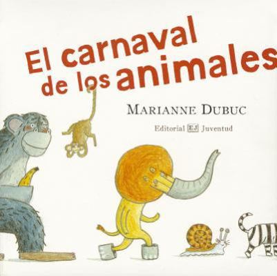 El Carnaval de Los Animales [Spanish] 8426138241 Book Cover
