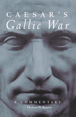 Caesar's Gallic War: A Commentary Volume 46 0806142529 Book Cover