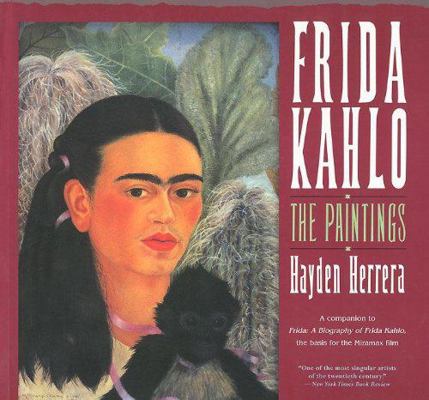 Frida Kahlo: The Paintings 0060166991 Book Cover