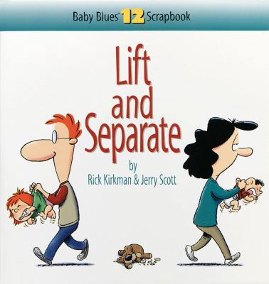 Lift and Separate: Baby Blues Scrapbook No. 12 0740704559 Book Cover