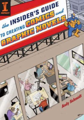 The Insider's Guide To Creating Comics And Grap... 1600610226 Book Cover