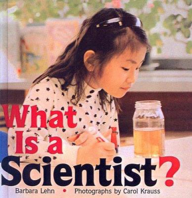 What Is a Scientist? 061321031X Book Cover