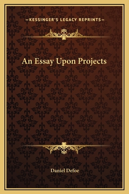 An Essay Upon Projects 1169251617 Book Cover