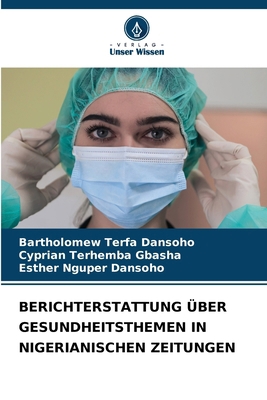 Berichterstattung Über Gesundheitsthemen in Nig... [German] 6207933850 Book Cover