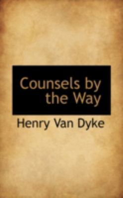Counsels by the Way 0559491603 Book Cover