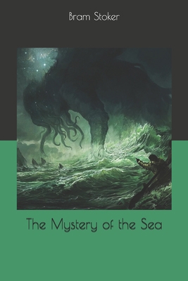 The Mystery of the Sea 1655097598 Book Cover