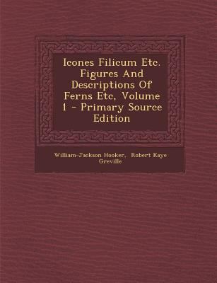 Icones Filicum Etc. Figures And Descriptions Of... [Latin] 1294873520 Book Cover