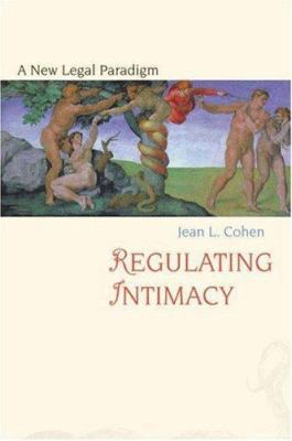 Regulating Intimacy: A New Legal Paradigm 0691057400 Book Cover