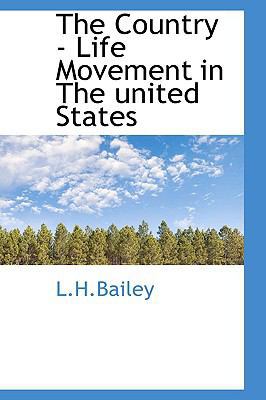 The Country - Life Movement in the United States 1110432348 Book Cover