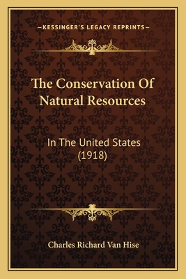 The Conservation Of Natural Resources: In The U... 1165129337 Book Cover