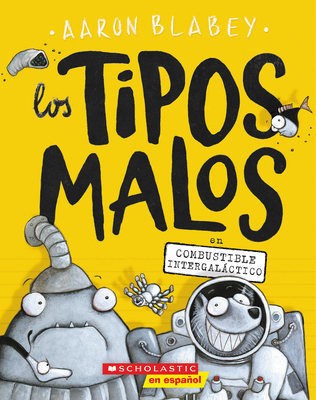 Los Tipos Malos En Combustible Intergaláctico (... [Spanish] 1338602748 Book Cover