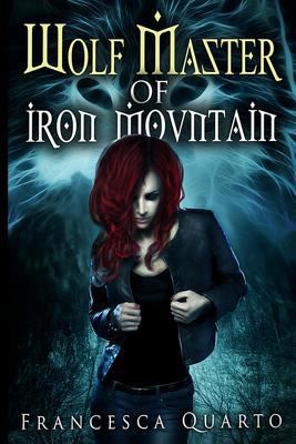 The Wolf Master of Iron Mountain 0692402896 Book Cover