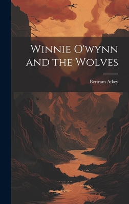 Winnie O'wynn and the Wolves 1020707267 Book Cover