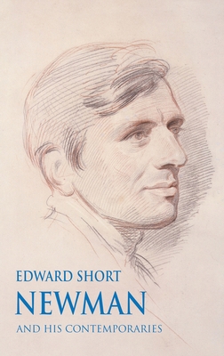 Newman and his Contemporaries 1781829713 Book Cover