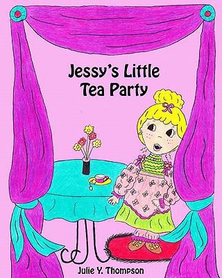 Jessy's Little Tea Party 1449541070 Book Cover
