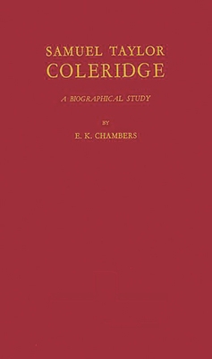 Samuel Taylor Coleridge: A Biographical Study 0313205396 Book Cover