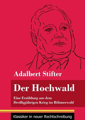 Der Hochwald: Eine Erzählung aus dem Dreißigjäh... [German] 3847850067 Book Cover