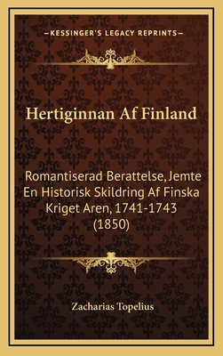 Hertiginnan Af Finland: Romantiserad Berattelse... [Swedish] 1168570468 Book Cover