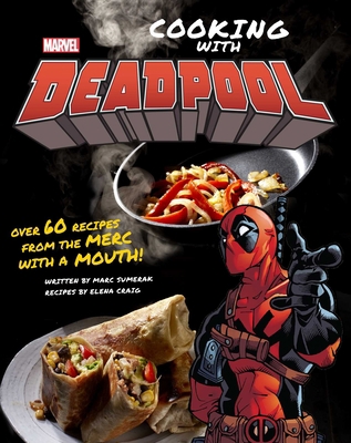 Marvel Comics: Cooking with Deadpool 1683838440 Book Cover