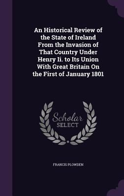 An Historical Review of the State of Ireland Fr... 1357598777 Book Cover