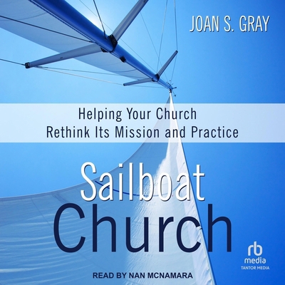 Sailboat Church: Helping Your Church Rethink It... B0CV3H76MZ Book Cover