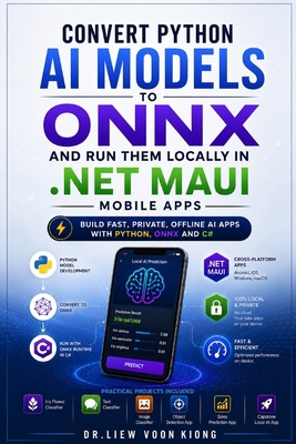 ONNX AI for .NET MAUI Made Easy: Convert Python... B0H3H2P1T6 Book Cover
