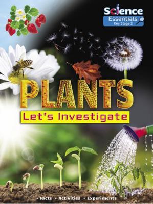 Plants: Let's Investigate 1788560329 Book Cover