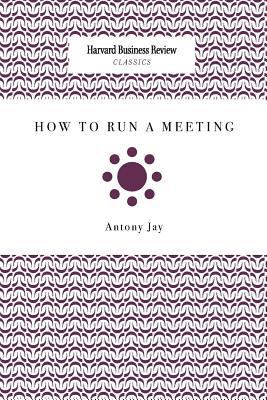 How to Run a Meeting 1633695174 Book Cover