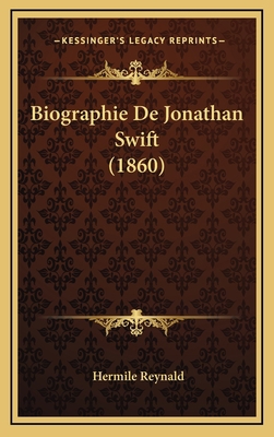 Biographie De Jonathan Swift (1860) [French] 116782461X Book Cover