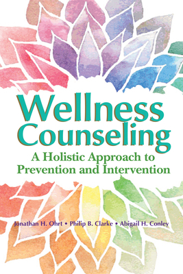 Wellness Counseling: A Holistic Approach to Pre... 1556203748 Book Cover